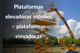 Plataformas elevadoras móviles – plataformas elevadoras (Boom Lift certification)